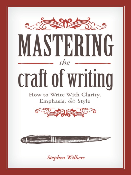 Title details for Mastering the Craft of Writing by Stephen Wilbers - Wait list